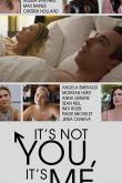 Дело не в тебе, дело во мне / It's Not You, It's Me